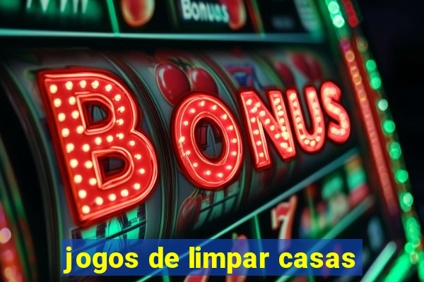 jogos de limpar casas